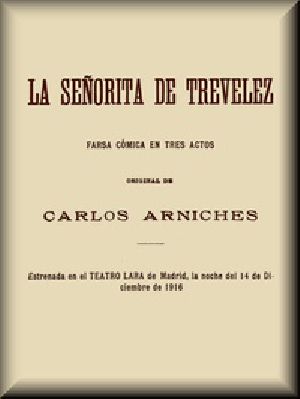 [Gutenberg 53947] • La señorita de Trevelez: Farsa cómica en tres actos